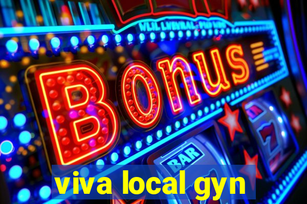 viva local gyn